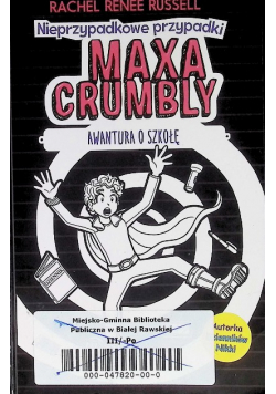 Nieprzypadkowe przypadki Maxa Crumbly Tom 2