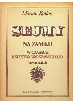 Sejmy na zamku w czasach Księstwa Warszawskiego