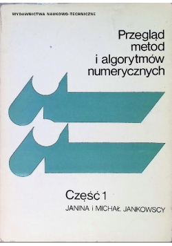 Przegląd metod i algorytmów numerycznych Część 1