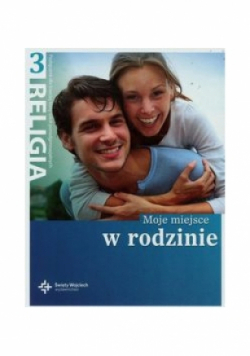 Katechizm LO 3 Moje miejsce w rodzinie