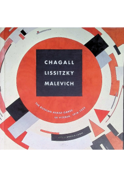 Chagall, Lissitzky, Malevitch: The Russian Avant-garde in Vitebsk