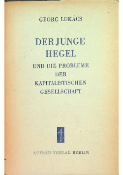 Der Junge Hegel und die Probleme der Kapitalistischen Gesellschaft