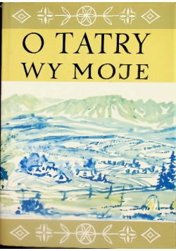 O Tatry Wy Moje