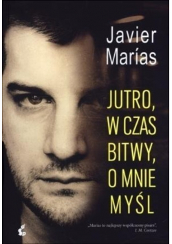 Jutro  w czas bitwy  o mnie myśl