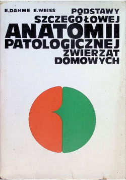 Podstawy szczegółowej anatomii patologicznej zwierząt domowych