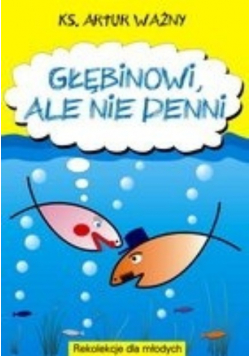 Głębinowi, ale nie denni
