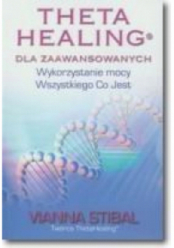 Theta Healing dla zaawansowanych