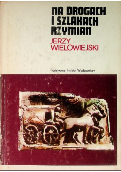 Na drogach i szlakach Rzymian