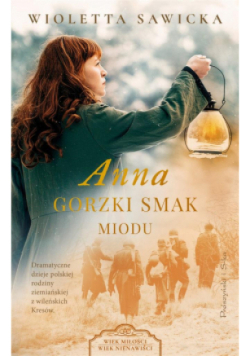 Anna. Gorzki smak miodu. Wiek miłości, wiek nienawiści. Tom 4