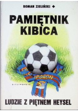 Pamiętnik kibica Ludzie z piętnem Heysel