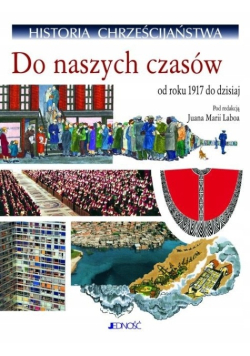 Historia chrześcijaństwa Do naszych czasów