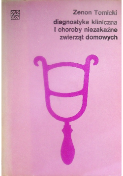 Diagnostyka kliniczna i choroby niezakaźne zwierząt domowych