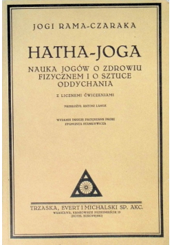 Hatha - joga Nauka jogów o zdrowiu fizycznem i o sztuce oddychania