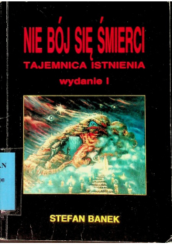 Nie bój się śmierci Tajemnica Istnienia