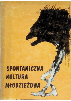 Spontaniczna kultura młodzieżowa. Wybrane zjawiska.