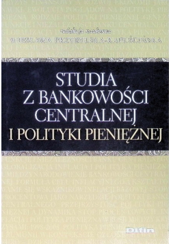 Studia z bankowości centralnej i polityki pieniężnej