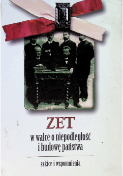 ZET o walce o niepodległość i budowę państwa