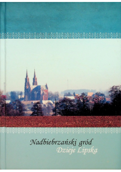 Nadbiebrzański gród Dzieje Lipska