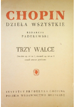 Chopin Dzieła wszystkie Trzy Walce
