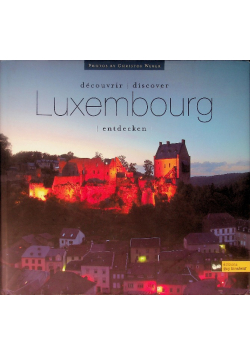 Discover Luxembourg Entdecken