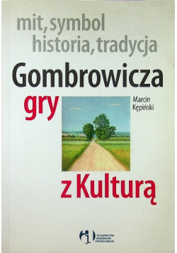 Gombrowicza gry z kulturą