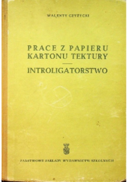 Prace z papieru kartonu tektury Introligatorstwo