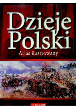 Dzieje Polski Atlas ilustrowany