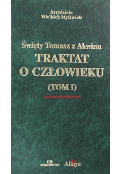 Traktat o człowieku Tom 1