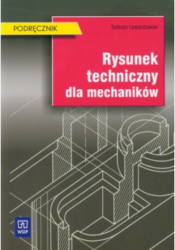 Rysunek techniczny dla mechaników Podręcznik