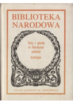 Tatry i górale w literaturze polskiej. Antologia