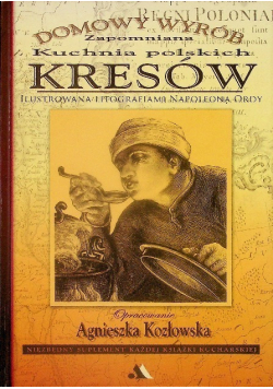 Domowy wyrób Zapomniana kuchnia polskich Kresów