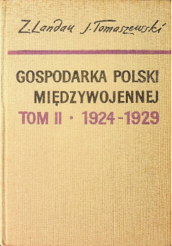 Gospodarka Polski międzywojennej Tom 2 1924 – 1929