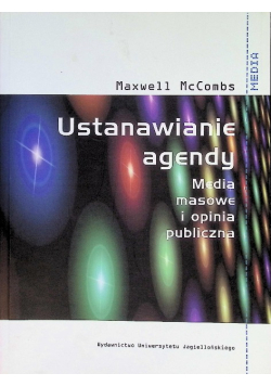 Ustanawianie agendy media masowe i opinia publiczna