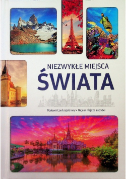 Niezwykłe miejsca świata