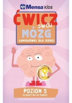 Ćwicz swój mózg Łamigłówki dla dzieci Poziom 5