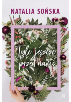 Tyle jeszcze przed nami