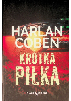 W labiryncie kłamstw Tom 6 Krótka piłka