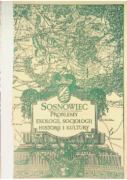 Sosnowiec Problemy ekologii, socjologii historii i kultury