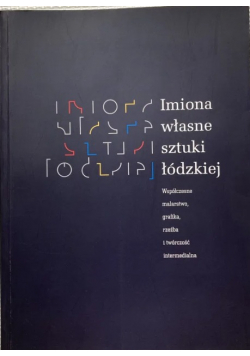 Imiona własne sztuki łódzkiej
