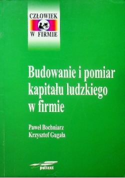 Budowanie i pomiar kapitału ludzkiego w firmie