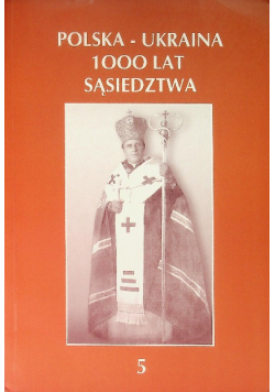 Polska - Ukraina 1000 lat sąsiedztwa