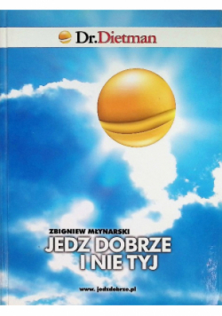Jedz Dobrze I Nie Tyj