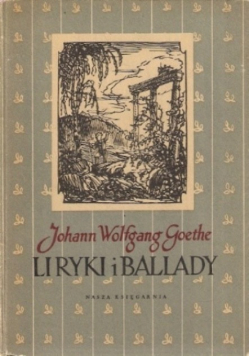 Goethe Liryki i ballady