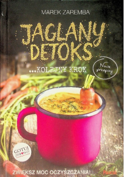 Jaglany Detoks Kolejny krok