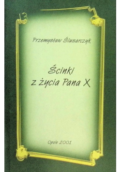 Ścinki z życia Pana X