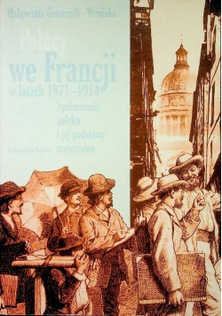 Polacy we Francji  w latach 1871 - 1914