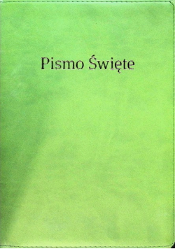 Pismo Święte Biblia Stare i Nowe Przymierze