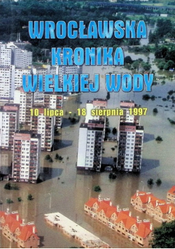 Wrocławska kronika wielkiej wody