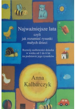 Najważniejsze lata czyli jak zrozumieć rysunki małych dzieci