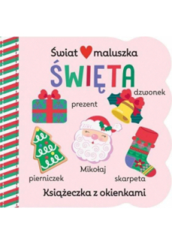 Świat maluszka. Święta. Książeczka z okienkami